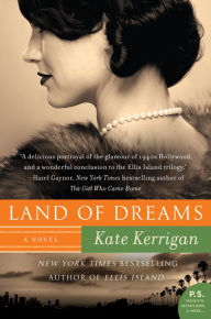 Title: Land of Dreams: A Novel, Author: Kate Kerrigan