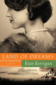 Book download pdf Land of Dreams: A Novel  9780062340542 by Kate Kerrigan