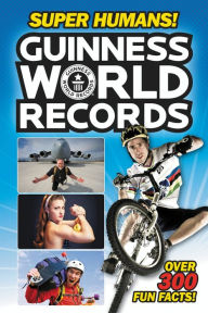 Title: Guinness World Records: Super Humans!, Author: Donald Lemke