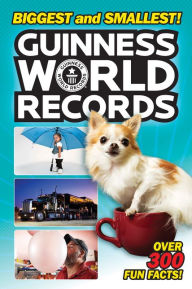 Title: Guinness World Records: Biggest and Smallest!, Author: Christy Webster
