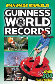 Title: Guinness World Records: Man-Made Marvels!, Author: Donald Lemke