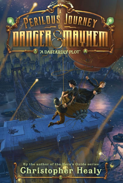 A Dastardly Plot (A Perilous Journey of Danger and Mayhem Series #1)