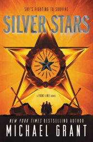 Title: Silver Stars (Front Lines Series #2), Author: Michael Grant