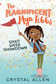 Title: Spirit Week Showdown (Magnificent Mya Tibbs Series #1), Author: Crystal Allen