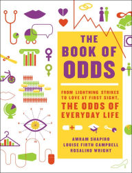 Title: The Book of Odds: From Lightning Strikes to Love at First Sight, the Odds of Everyday Life, Author: Amram Shapiro