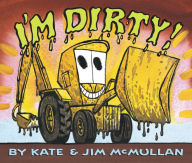 Title: I'm Dirty! Board Book, Author: Kate McMullan