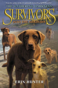 Title: Into the Shadows (Survivors: The Gathering Darkness Series #3), Author: Erin Hunter