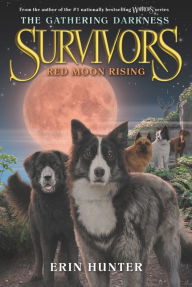 Title: Red Moon Rising (Survivors: The Gathering Darkness Series #4), Author: Erin Hunter