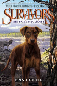 Title: The Exile's Journey (Survivors: The Gathering Darkness Series #5), Author: Erin Hunter