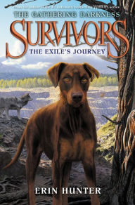 Title: The Exile's Journey (Survivors: The Gathering Darkness Series #5), Author: Erin Hunter