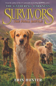 Title: The Final Battle (Survivors: The Gathering Darkness Series #6), Author: Erin Hunter