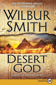 Title: Desert God (Ancient Egyptian Series #5), Author: Wilbur Smith