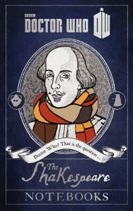 Title: Doctor Who: The Shakespeare Notebooks, Author: Justin Richards