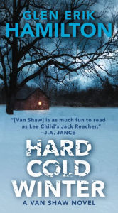 Title: Hard Cold Winter (Van Shaw Series #2), Author: Glen Erik Hamilton