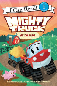 Title: Mighty Truck on the Farm, Author: Chris Barton