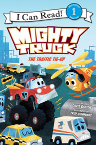 Title: Mighty Truck: The Traffic Tie-Up, Author: Chris Barton