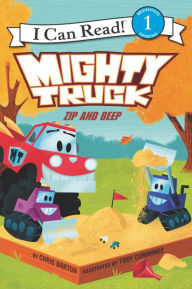 Title: Mighty Truck: Zip and Beep, Author: Chris Barton