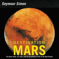 Title: Destination: Mars: Revised Edition, Author: Seymour Simon