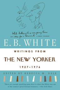 Title: Writings from The New Yorker, 1927-1976, Author: E. B. White