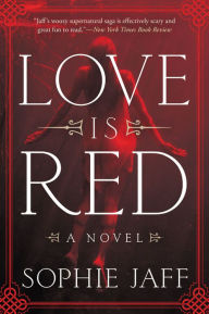Download ebooks to ipad Love Is Red: A Novel by Sophie Jaff English version MOBI