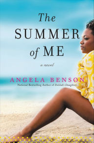 Title: The Summer of Me: A Novel, Author: Angela Benson