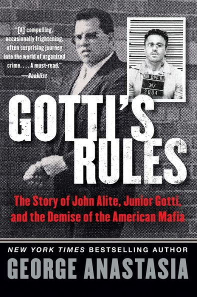 Gotti's Rules: the Story of John Alite, Junior Gotti, and Demise American Mafia