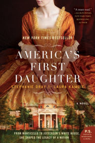Title: America's First Daughter, Author: Stephanie Dray