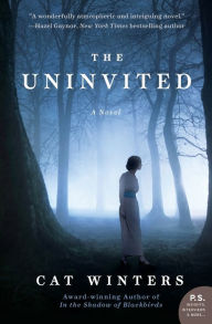 Title: The Uninvited: A Novel, Author: Cat Winters