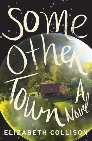 Some Other Town: A Novel