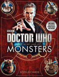 Title: Doctor Who: The Secret Lives of Monsters, Author: Justin Richards
