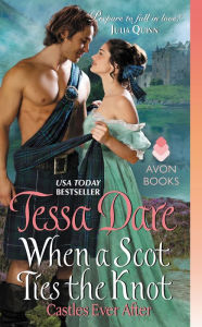 Title: When a Scot Ties the Knot (Castles Ever After Series #3), Author: Tessa Dare