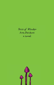 Title: State of Wonder, Author: Ann Patchett