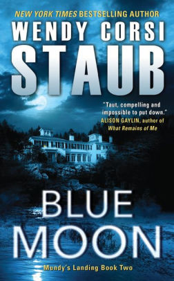 Blue Moon Mundy S Landing Series 2 By Wendy Corsi Staub Paperback Barnes Noble