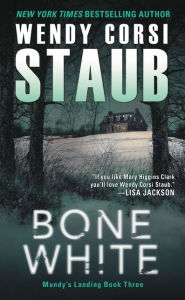 Title: Bone White (Mundy's Landing Series #3), Author: Wendy Corsi Staub