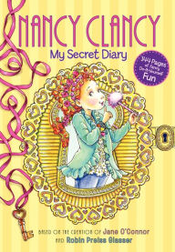 Title: Fancy Nancy: Nancy Clancy: My Secret Diary, Author: Jane O'Connor