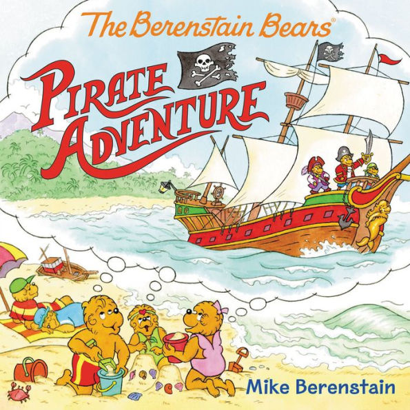 The Berenstain Bears Pirate Adventure