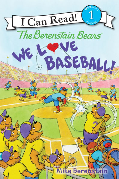 The Berenstain Bears: We Love Baseball!