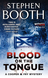 Title: Blood on the Tongue (Ben Cooper and Diane Fry Series #3), Author: Stephen Booth