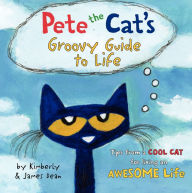 Title: Pete the Cat's Groovy Guide to Life, Author: James Dean