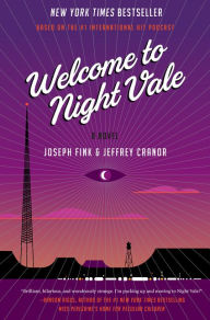 Title: Welcome to Night Vale, Author: Joseph Fink