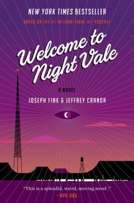 Title: Welcome to Night Vale, Author: Joseph Fink, Jeffrey Cranor