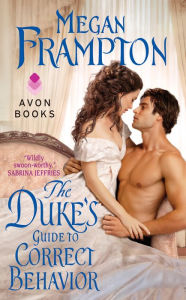 Title: The Duke's Guide to Correct Behavior (Dukes Behaving Badly Series #1), Author: Megan Frampton