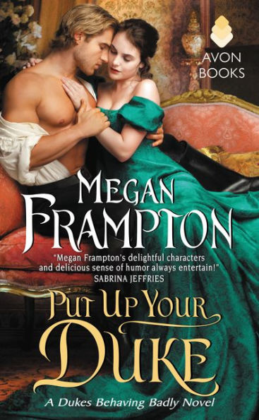 Put Up Your Duke (Dukes Behaving Badly Series #2)