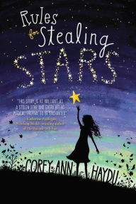 Title: Rules for Stealing Stars, Author: Corey Ann Haydu