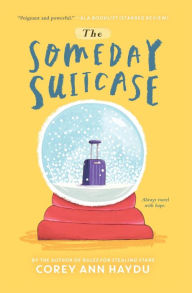Title: The Someday Suitcase, Author: Corey Ann Haydu