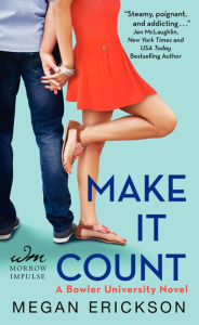 Title: Make It Count: A Bowler University Novel, Author: Megan Erickson