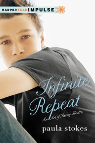 Title: Infinite Repeat: An Art of Lainey Novella, Author: Paula Stokes