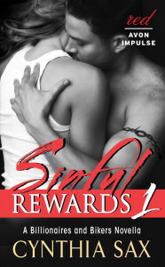 Title: Sinful Rewards 1 (Billionaires and Bikers Series #1), Author: Cynthia Sax