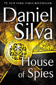 Title: House of Spies (Gabriel Allon Series #17), Author: Daniel Silva