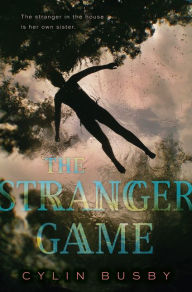 Title: The Stranger Game, Author: Cylin Busby